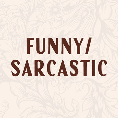 Funny/Sarcastic