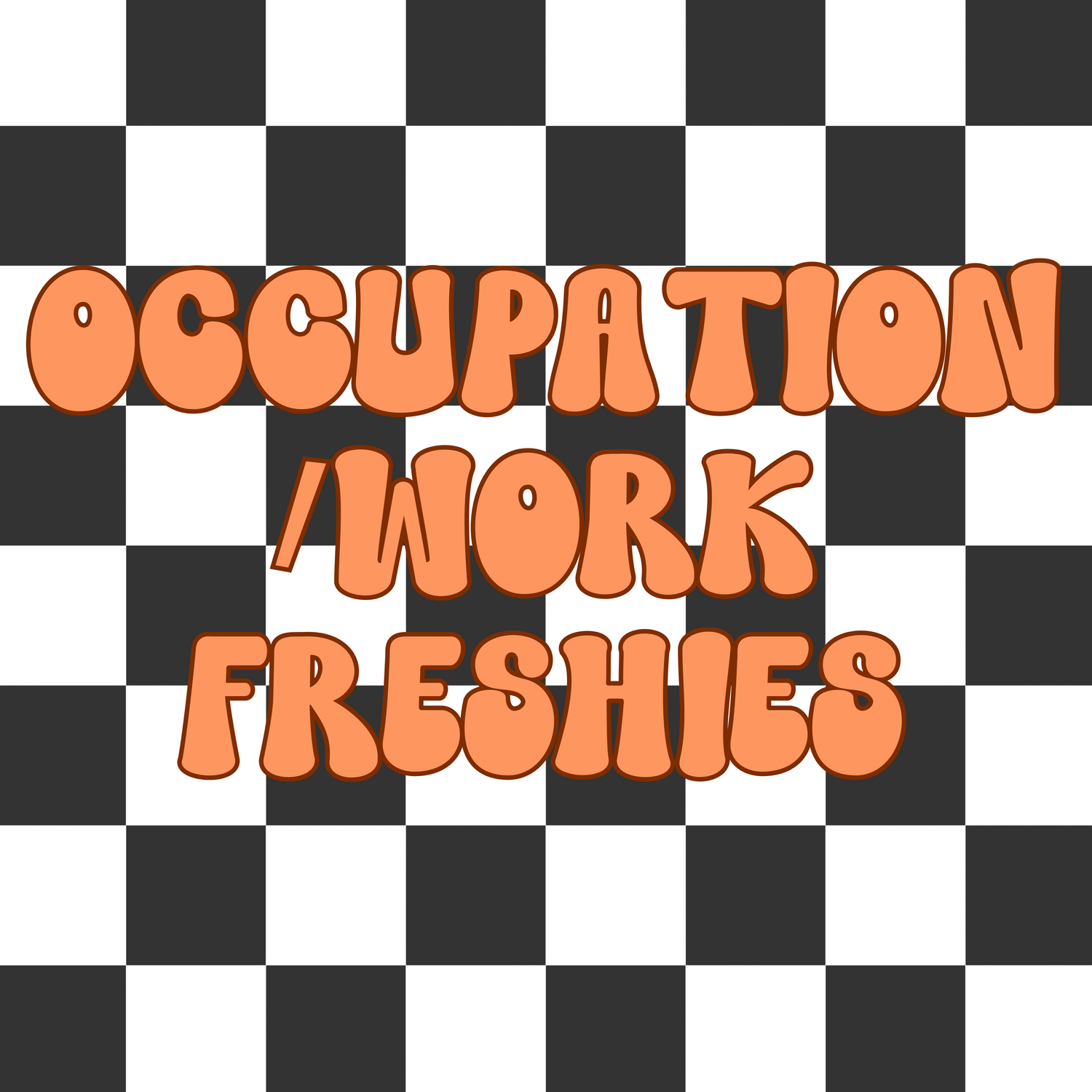 Occupation/Work Freshies